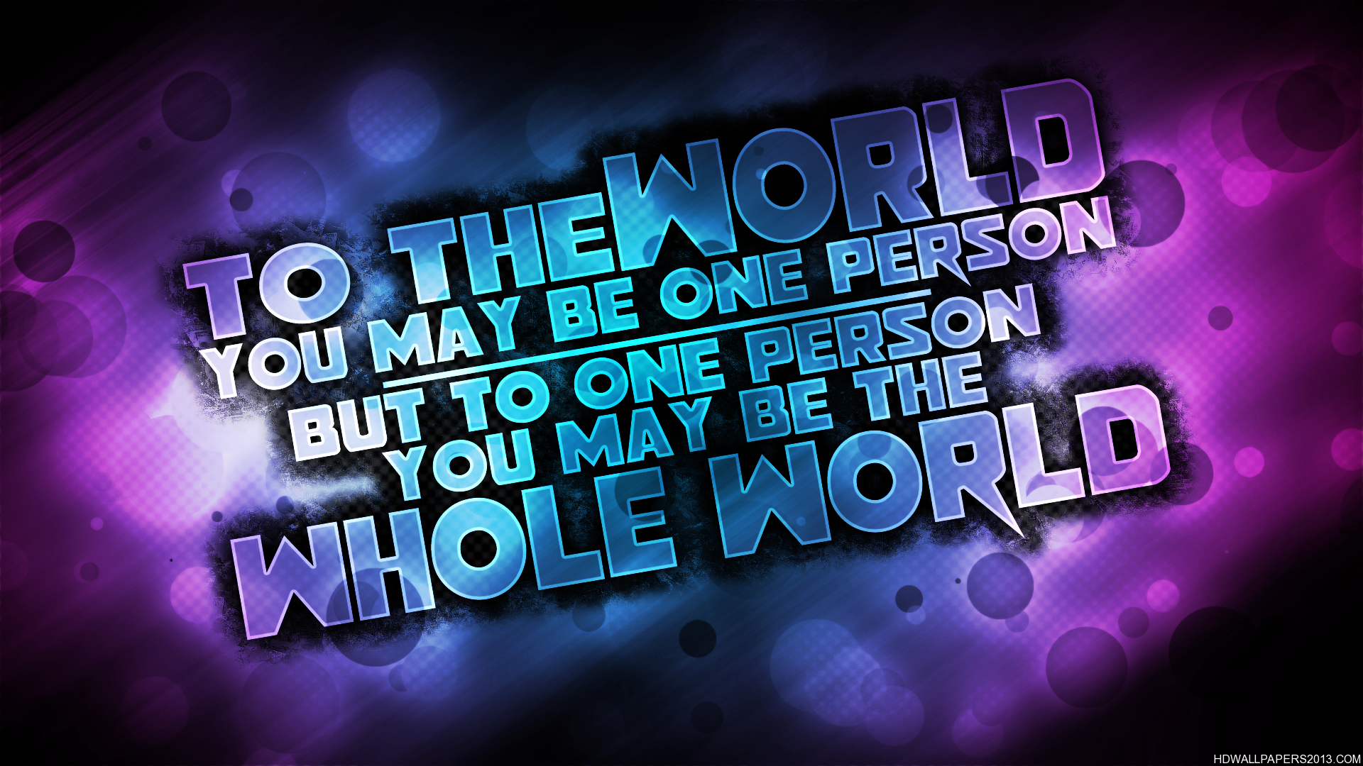 You're My Whole World | High Definition Wallpapers, High ...
